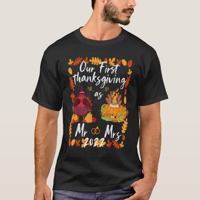 Our First Thanksgiving As Mr and Mrs Married Coupl T-Shirt (Front)