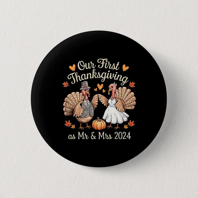 Our First Thanksgiving As Mr And Mrs Newlyweds Tur 6 Cm Round Badge (Front)