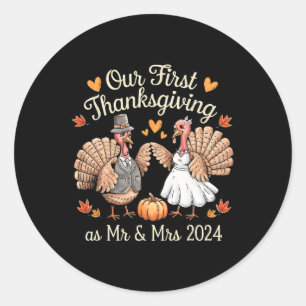 Our First Thanksgiving As Mr And Mrs Newlyweds Tur Classic Round Sticker