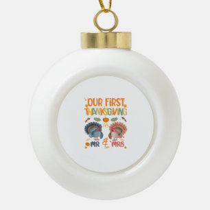 Our First Thanksgiving Mr And Mrs Couple Married 2 Ceramic Ball Christmas Ornament