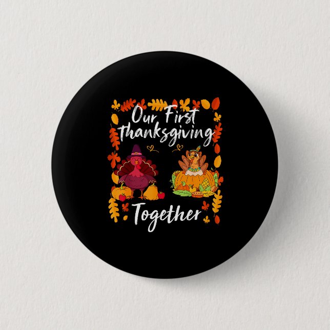 Our First Thanksgiving Together Matching Couple  6 Cm Round Badge (Front)