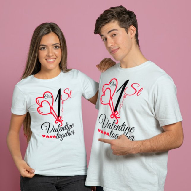 Our First Valentine together Couples cute quote T-Shirt (Creator Uploaded)