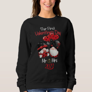 Our First Valentines Day As Mr & Mrs 2023 Married Sweatshirt