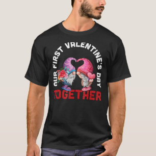 Our First Valentines Day Together Gnome Matching C T-Shirt