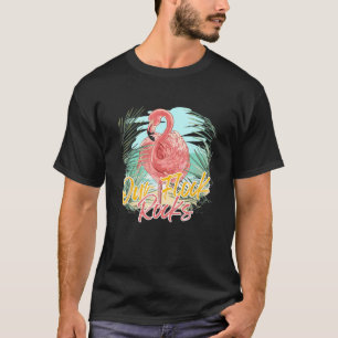Our Flock Rocks Pink Flamingo Whisperer Artistic W T-Shirt