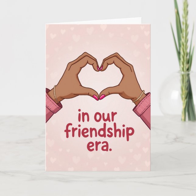Our Friendship Era Heart Hands Card (Front)