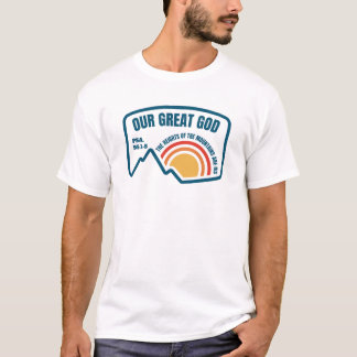Our Great God T-Shirt
