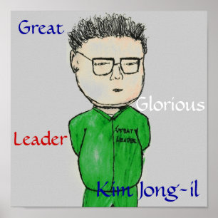 Our Great Leader Kim Jong-il Poster