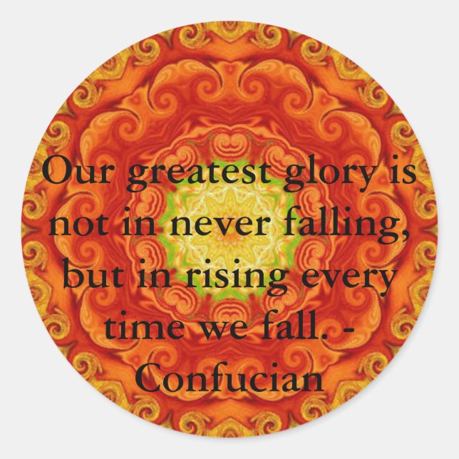 Our greatest glory is not in never falling, but... classic round sticker (Front)