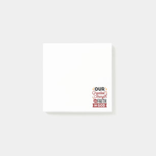 Our Greatest Strength Is Faith in God Quote Post-it Notes