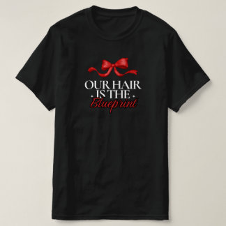 "Our Hair is the Blueprint" Black Hair Red Bow Tee