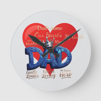 Our Heart's king Father's Day Round Clock