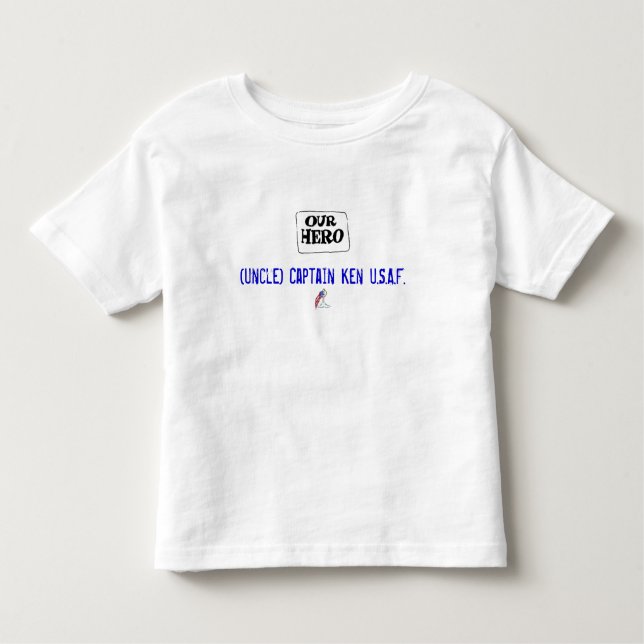 Our Hero Toddler T-Shirt (Front)