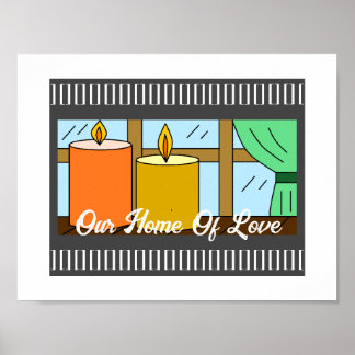 "Our Home Of Love" Poster
