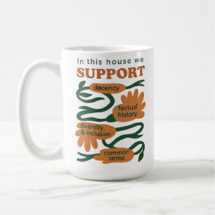 Our Home Runs on Decency, Truth & Common Sense Coffee Mug