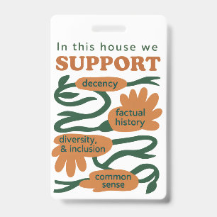 Our Home Runs on Decency, Truth & Common Sense ID Badge