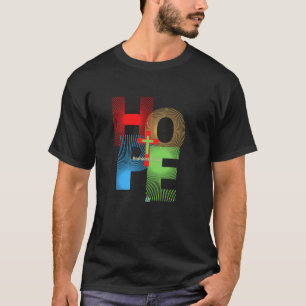 OUR HOPE IS IN JESUS Romans 15 13 Christian Based  T-Shirt