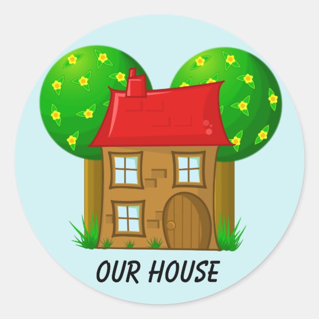 Our House Cartoon House and Trees Classic Round Sticker (Front)