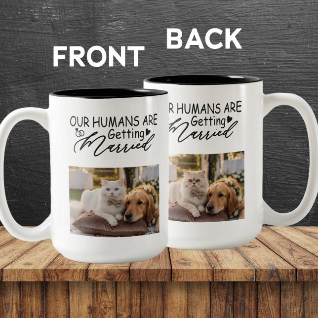 Our Humans Are Getting Married Cat & Dog Photo Two-Tone Coffee Mug (Creator Uploaded)