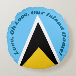 Our Island Home Saint Lucia Flag Anthem Phrase Round Cushion