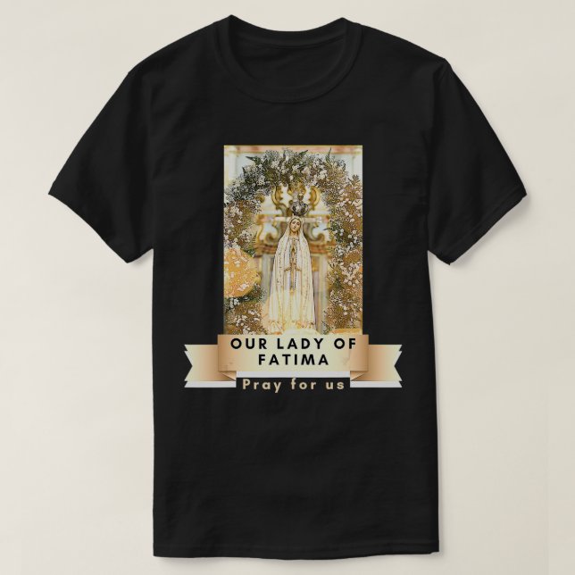 Our Lady Of Fatima Blessed Mother Mary Catholic Ma T-Shirt (Design Front)