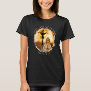 Our Lady Of Fatima Blessed Mother Mary Catholic Ma T-Shirt