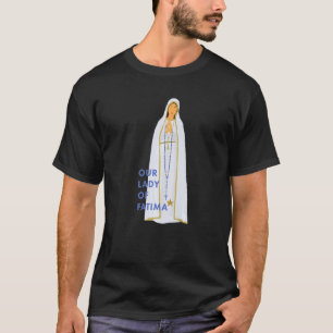 Our Lady Of Fatima Rosary Prayer Holy Blessed Mary T-Shirt