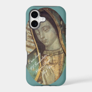 OUR LADY OF GUADALUPE PLEASE PRAY FOR US