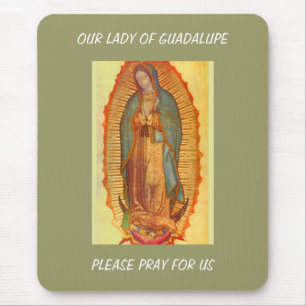 OUR LADY OF GUADALUPE PRAY FOR US MOUSE PAD