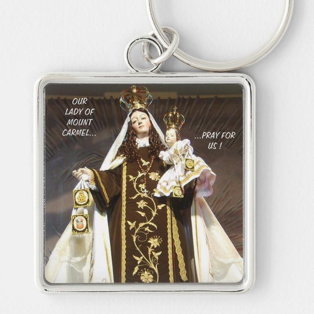 OUR LADY OF MOUNT CARMEL...PRAY FOR US ! KEY RING (Front)