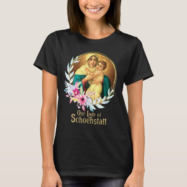 Our Lady Of Schoenstatt Mother Mary Thrice Admirab T-Shirt (Front)