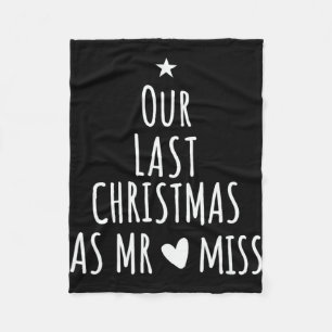 Our Last Christmas As Mr Miss Fiance Couples Bride Fleece Blanket