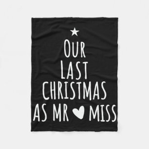 Our Last Christmas As Mr Miss Fiance Couples Bride Fleece Blanket
