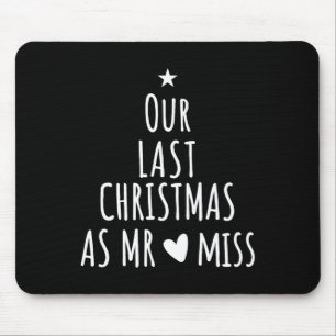 Our Last Christmas As Mr Miss Fiance Couples Bride Mouse Pad