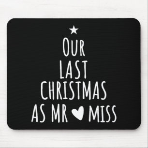 Our Last Christmas As Mr Miss Fiance Couples Bride Mouse Pad