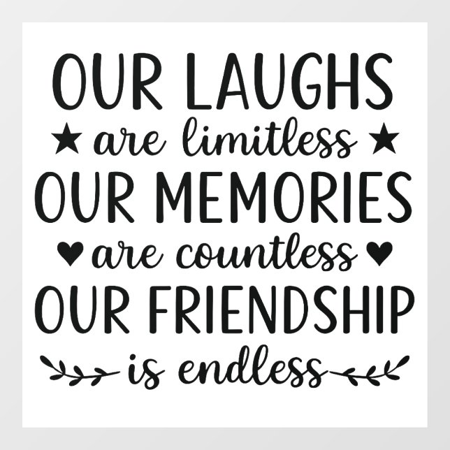 Our Laughs Are Limitless Friendship Quote  (Sheet)
