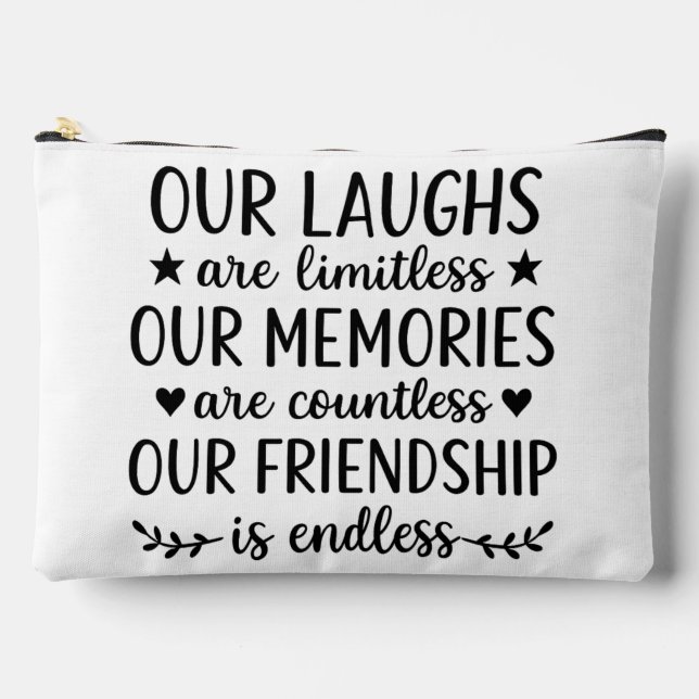 Our Laughs Are Limitless Friendship Quote  Accessory Pouch (Front)