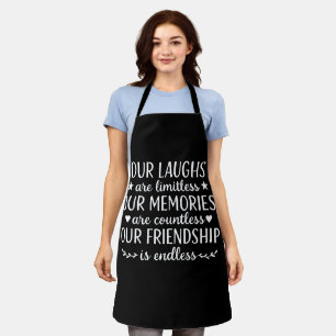 Our Laughs Are Limitless Friendship Quote Apron