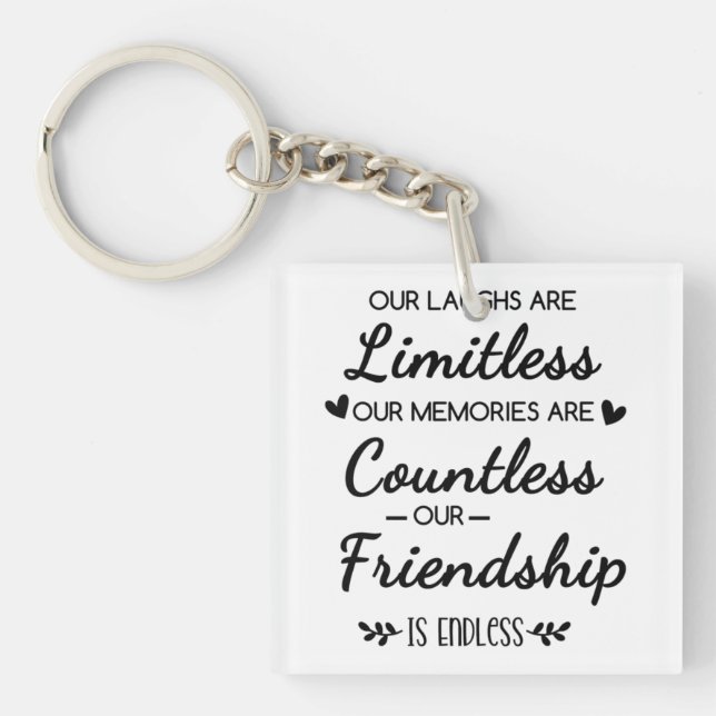 Our Laughs Are Limitless Friendship Quote Key Ring (Front)