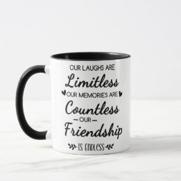 Our Laughs Are Limitless Friendship Quote Mug