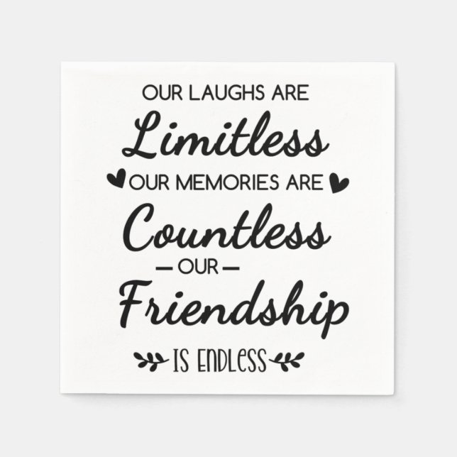 Our Laughs Are Limitless Friendship Quote Napkin (Front)
