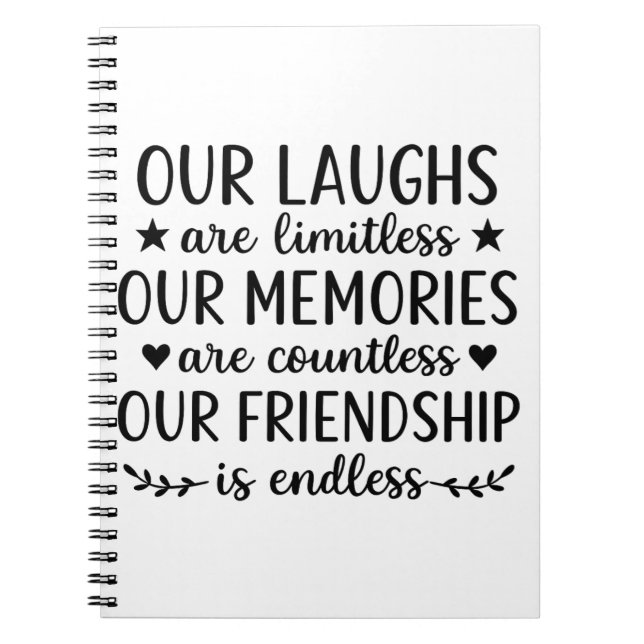 Our Laughs Are Limitless Friendship Quote  Notebook (Front)