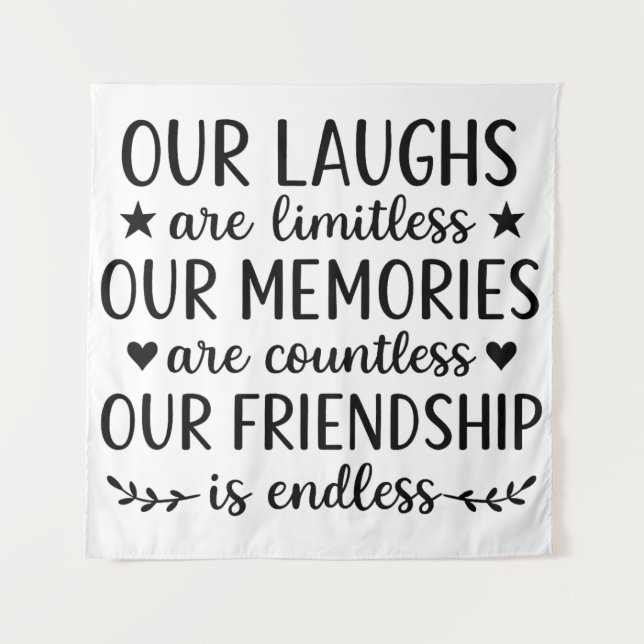 Our Laughs Are Limitless Friendship Quote  Tapestry (Front)