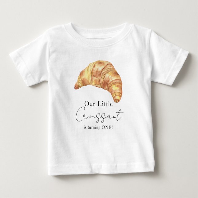 Our Little Croissant 1st Birthday Baby T-Shirt (Front)