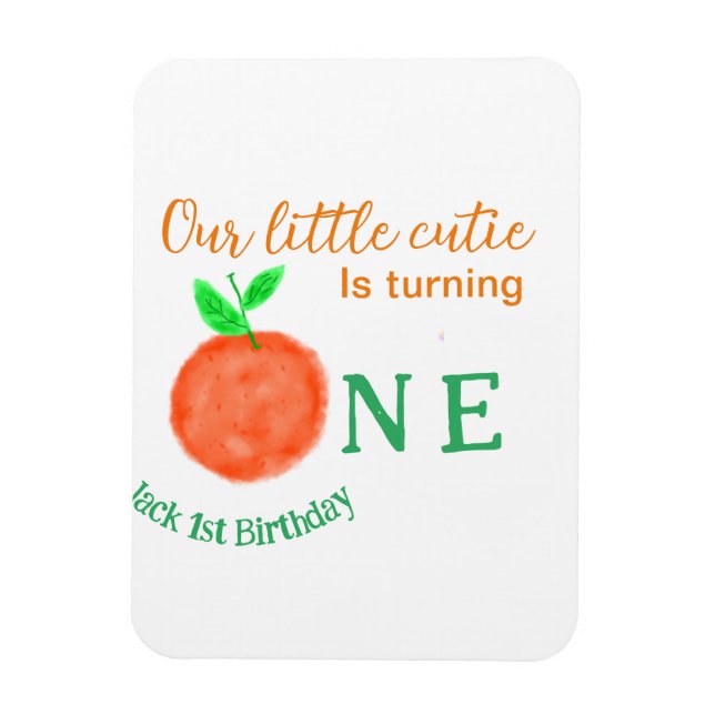 Our little cutie orange one birthday citrus fruit  magnet (Vertical)