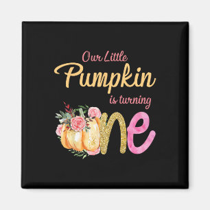 Our Little Pumpkin is Turning 1 Fall 1st Birthday Magnet