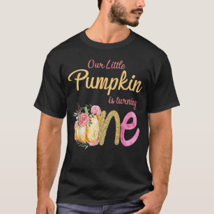 Our Little Pumpkin is Turning 1 Fall 1st Birthday  T-Shirt