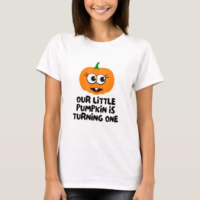 Our Little Pumpkin Is Turning One T-Shirt (Front)