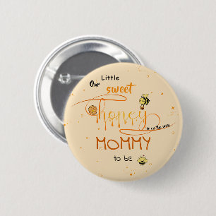 Our Little Sweet Honey Is On The Way Mummy-to-be 6 Cm Round Badge