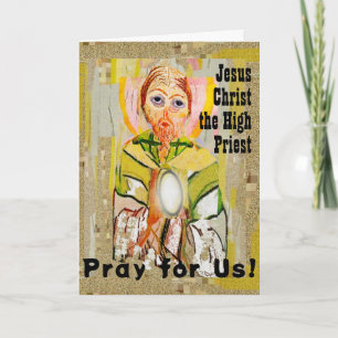 Our Lord Jesus Christ, High Priest  Card